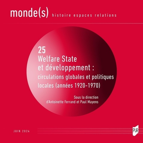 Antoinette Ferrand et Paul Mayens - Welfare State et développement: circulations globales et politiques locales (années 1920-1970).