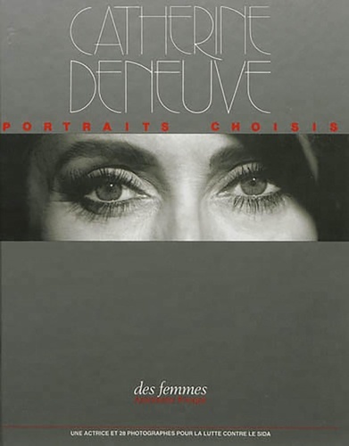 Antoinette Fouque - Catherine Deneuve - Portraits choisis.