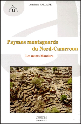 Paysans Montagnards Du Nord-Cameroun. Les Monts Mandara