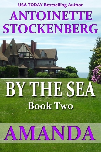  Antoinette Stockenberg - By The Sea, Book Two: Amanda - BY THE SEA, #2.