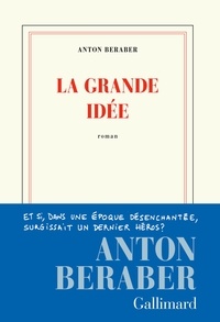 Anton Beraber - La Grande Idée.