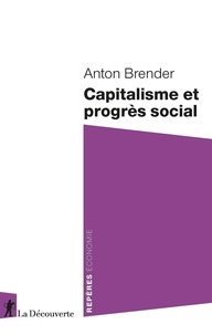 Anton Brender - Capitalisme et progrès social.