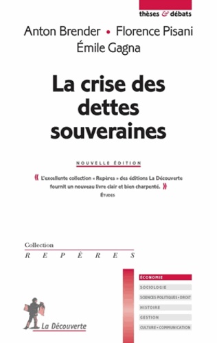 Anton Brender et Florence Pisani - La crise des dettes souveraines.