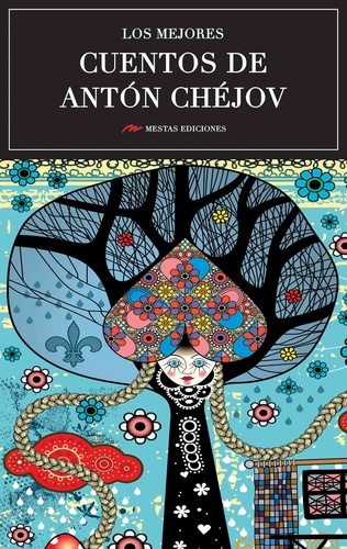 Anton Chejov - Los mejores cuentos de Antón Chéjov - El maestro del relato corto.