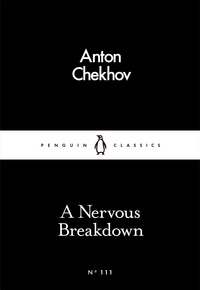 Anton Chekhov et Ronald Wilks - A Nervous Breakdown.
