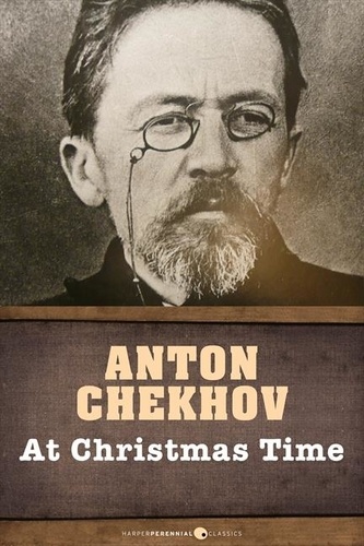 Anton Chekhov - At Christmas Time.