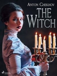 Anton Chekhov et Constance Garnett - The Witch.