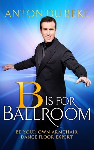 B is for Ballroom. Be Your Own Armchair Dancefloor Expert