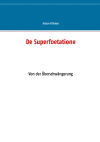 De Superfoetatione