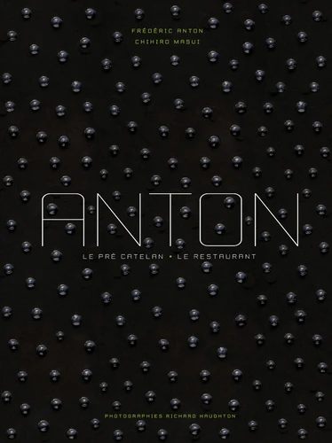 『ANTON LE PRE CATELAN』フレデリック・アントン Anton, Le pré catelan. Le restaurant - Fred Anton | Decitre