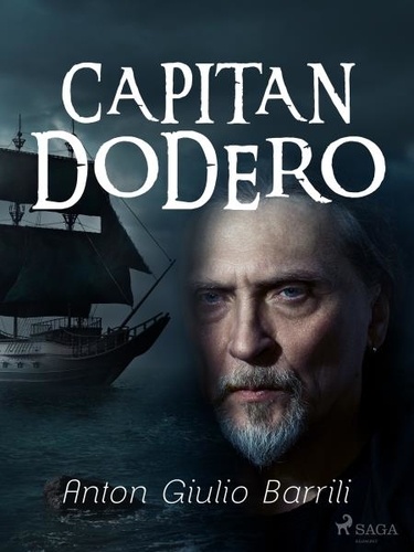 Anton Giulio Barrili - Capitan Dodero.