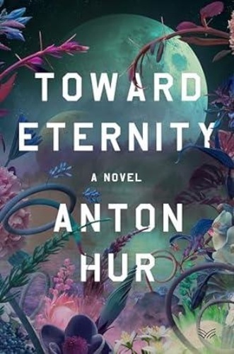 Anton Hur - Toward Eternity.