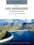 Anton J. Schleiss et Henri Pougatsch - Les barrages - Du projet à la mise en service.