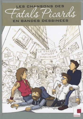  Anton et Arnaud David-Verdoncq - Les chansons des Fatals Picards en bandes dessinées.