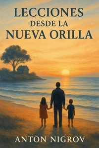 Livres audio anglais faciles téléchargement gratuit Lecciones desde la Nueva Orilla 9798230383048 (Litterature Francaise)