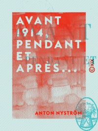 Anton Nyström - Avant 1914, pendant et après....