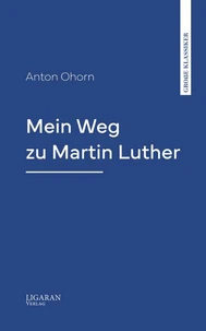 Mein Weg zu Martin Luther