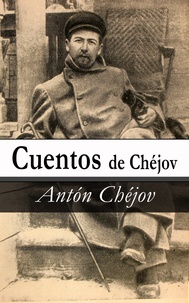 Antón Pávlovich Chéjov - Cuentos de Chéjov.