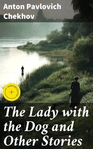 The Lady with the Dog and Other Stories