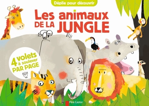 Anton Poitier et Sophia Touliatou - Déplie pour découvrir les animaux de la jungle.