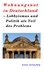 Wohnungsnot in Deutschland. Lobbyismus und Politik als Teil des Problems