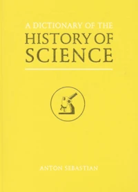 A Dictionary Of The History Of Science
