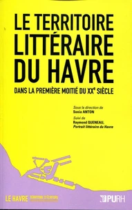Le territoire littéraire du Havre dans la première moitié du XXe siècle