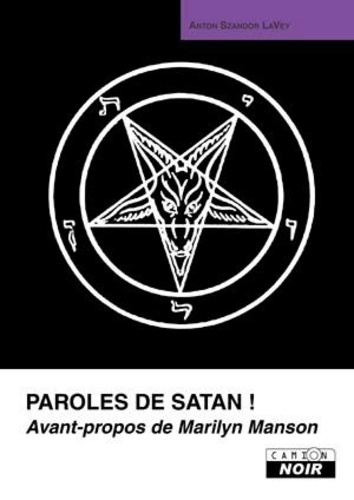 Anton Szandor LaVey - Paroles de Satan !.