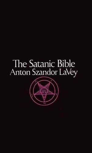 Anton-Szandor LaVey - The Satanic Bible.