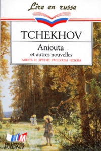 Anton Tchekhov - Aniouta Et Autres Nouvelles (Russe).