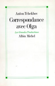 Correspondance Avec Olga. 1899-1904