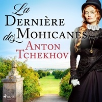 Anton Tchekhov et Fabienne Prost - La Dernière des Mohicanes.