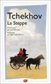 Anton Tchekhov - La steppe - Histoire d'un voyage.