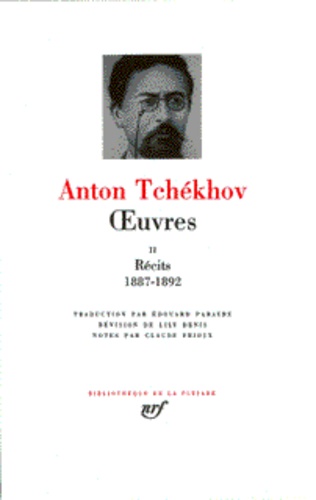 Oeuvres. Tome 2, Les récits de Tchékhov de 1887 à 1892