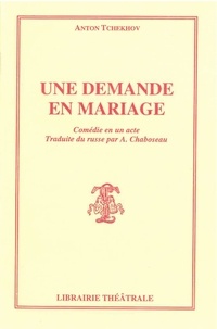 Anton Tchekhov - Une demande en mariage.
