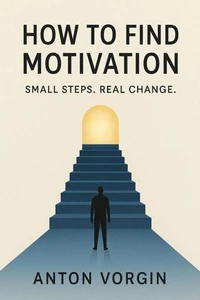 How to Find Motivation