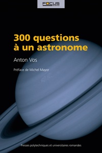 Anton Vos - 300 Questions à un astronome.