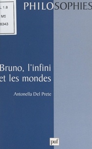 Antonella Del Prete et Ali Benmakhlouf - Bruno, l'infini et les mondes.