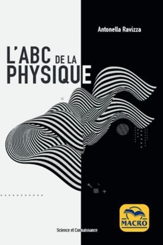 Antonella Ravizza - L'ABC de la physique.