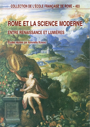 Rome et la science moderne. Entre Renaissance et Lumières