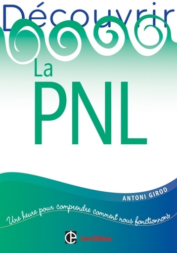Antoni Girod - Découvrir la PNL.