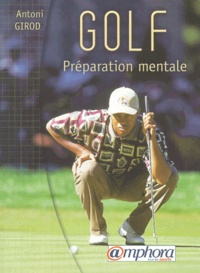 Antoni Girod - Golf. Preparation Mentale.