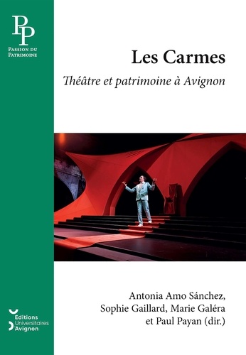 Les Carmes. Théâtre et patrimoine à Avignon