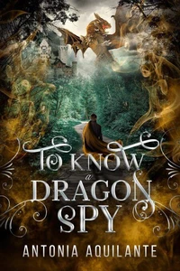 To Know a Dragon Spy