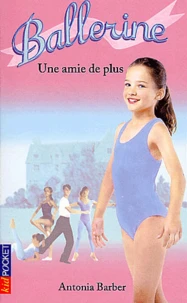 Ballerine Tome 6 : Une Amie De Plus