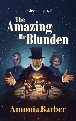 The Amazing Mr Blunden. A timeless Christmas Sky Original Film, starring Mark Gatiss, Simon Callow and Tamsin Greig