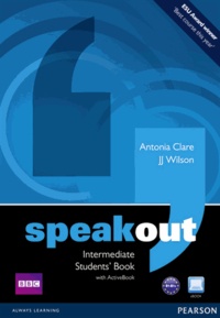 Antonia Clare et J. J. Wilson - Speakout Intermediate Students' Book with ActiveBook. 1 DVD