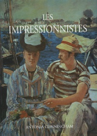 Antonia Cunningham - Les impressionnistes.
