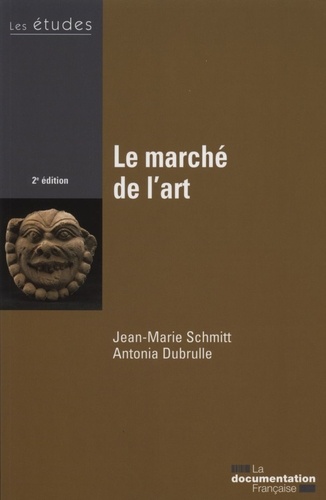 Antonia Dubrulle et Jean-Marie Schmitt - Le marché de l'art.