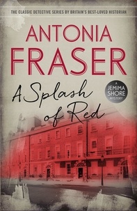 Antonia Fraser - A Splash of Red - A Jemima Shore Mystery.